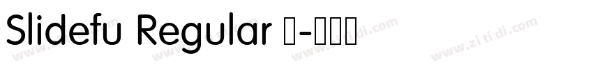 Slidefu Regular 语字体转换 Slidefu Regular 语字体转换